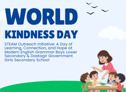 STEAM Outreach Initiative: A Day of Learning, Connection, and Hope at Modern English Grammar Boys Lower Secondary & Dastagir Government Girls Secondary School